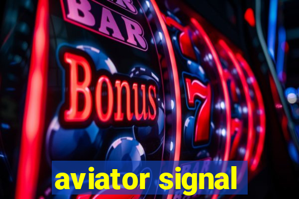 aviator signal